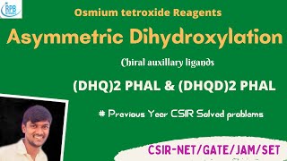 Asymmetric Dihydroxylation by Osmium tetroxide l DHQ2PHAL amp DHQD2PHAL l CSIRGATE [upl. by Leinoto]