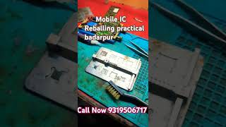 💯 Mobile IC Reballing practical class badarpur call Now 93195067178368500400 [upl. by Atirhs]