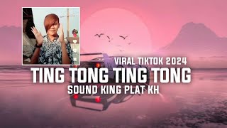 DJ TING TONG TING TONG ALVINA GEMOY SOUND KING PLAT KH VIRAL TIKTOK 2024 [upl. by Zolner]