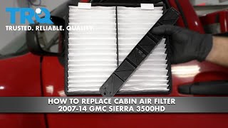 How to Replace Cabin Air Filter 200714 GMC Sierra 3500HD [upl. by Dlanor]