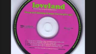 Loveland featRachael McFarlaneHope Never Give Up Bottom Dollar Club 12quot Remix [upl. by Berkin]