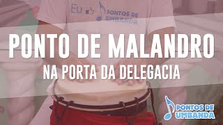 Ponto de Malandro  Na porta da delegacia [upl. by Afital667]