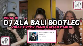 DJ ALA BALI BOOTLEG VIRAL TIKTOK 2024 [upl. by Leavitt]