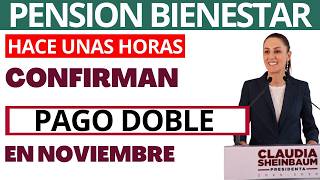 PENSION BIENESTAR LOS ADULTOS MAYORES QUE VAN A RECIBIR PAGO DOBLE EN NOVIEMBRE [upl. by Helmer]