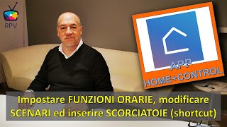 10  APP HOMECONTROL pianificazione oraria modifica scenari ed shortcut scorciatoie [upl. by Wilma]