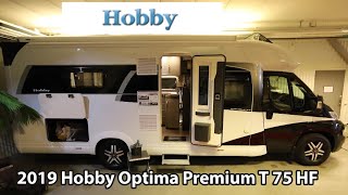 Hobby Optima Premium T 75 HF 2019 Motorhome 765 m [upl. by Allan784]