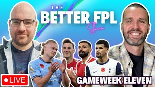 🚨 THE BETTER FPL SHOW  GAMEWEEK 11  Fantasy Premier League Tips 202425 [upl. by Janella]