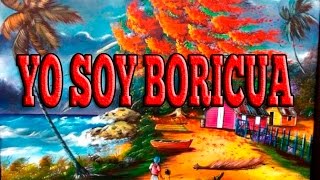 quotYO SOY BORICUA [upl. by Oniskey]