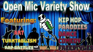 The Open Mic Hip Hop Variety Show Extravaganza [upl. by Sheffie511]