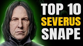 Top 10 Moments That Made Us Love PROFESSOR SNAPE  Harry Potter Ranked [upl. by Ardnaeel]