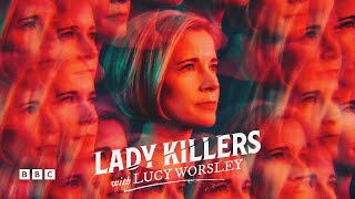 Full Episode Lady Killers with Lucy Worsley  Season 3 Ep 1  BBC Select [upl. by Enilec]