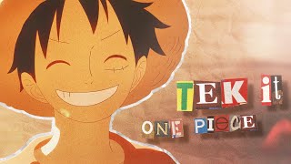 One Piece  AMVEDIT   Tek It  4K [upl. by Moina146]