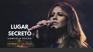 Gabriela Rocha  Lugar Secreto Ao Vivo  Troféu Gerando Salvação 2018 [upl. by Hpesoy]