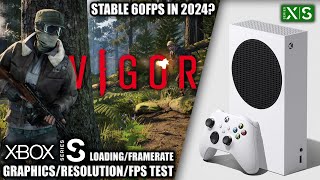 Vigor in 2024  Xbox Series S Gameplay  FPS Test [upl. by Argyle]