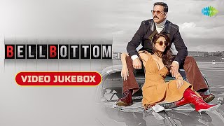 Bell Bottom  All Songs  Akshay Kumar  Vaani Kapoor  Sakhiyan 20  Marjaawaan  Dhoom Tara [upl. by Ocsisnarf284]