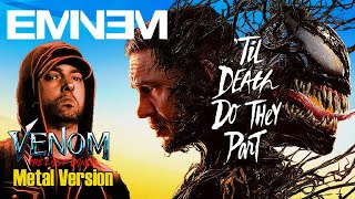 Venom  The Last Dance  Eminem  New Final Trailer  Metal Version [upl. by Merkley]