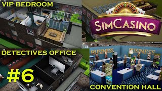 SimCasino quotVIP Bedroom Convention Hall amp Detectives Officequot Part 6 [upl. by Doomham81]