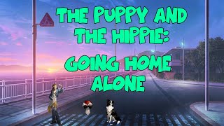 The Puppy and The Hippie Going Home Alone  Reverse 1999 [upl. by Lehcir]