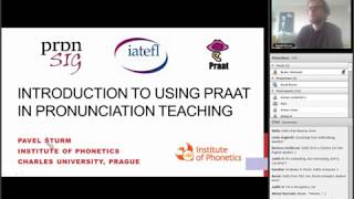 IATEFL PronSIG webinar Introduction to using Praat in pronunciation teaching  Pavel Šturm [upl. by Dirrej]