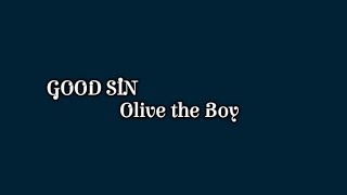 Olive The Boy  GOODSIN  Lyrics [upl. by Ecirpak925]