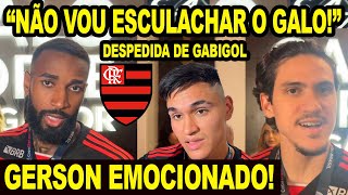 EMOCIONANTE GERSON FALA DE FALTA DE RESPEITO DO GALO COM FLAMENGO JOGADORES SE DESPEDEM DE GABIGOL [upl. by Adnil]