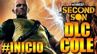 INFAMOUS SECOND SON DLC O LEGADO DE COLE O INICIO [upl. by Akitnahs]