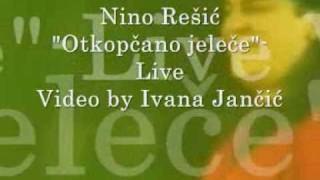 NINO REŠIĆOTKOPČANO JELEČE Live [upl. by Durst631]