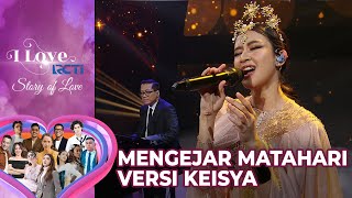 Keisya Levronka X Andi Rianto  Mengejar Matahari  I Love RCTI Story Of Love [upl. by Stets]