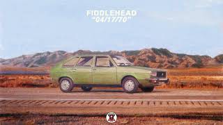 Fiddlehead  quot041770quot Official Audio [upl. by Stiegler365]