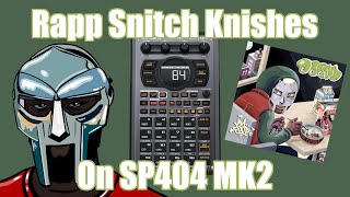 Rapp Snitch Knishes  Sp404 MK2 Remake [upl. by Yrolam675]