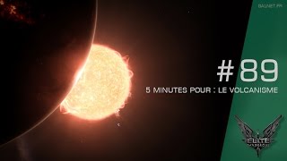 5 Minutes Pour Le volcanisme dans Elite Dangerous [upl. by Beryle]