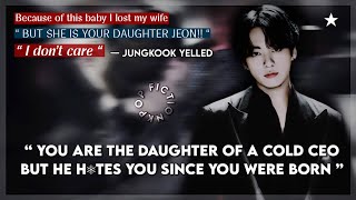 JUNGKOOKFF “ WHEN YOU ARE THE DAUGHTER OF COLD CEO BUT HE HTES YOU “ btsff [upl. by Illib]