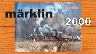 MÄRKLIN Neuheiten 2000 Katalog 169 4K [upl. by Ariec748]