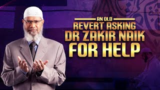 An Old Revert Asking Dr Zakir Naik for Help  Dr Zakir Naik [upl. by Aseret]