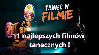 11 najlepszych filmów tanecznych [upl. by Bently307]