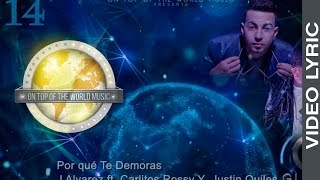 14  Por qué Te Demoras  J Alvarez Ft Carlitos Rossy  Global Service [upl. by Pontone]