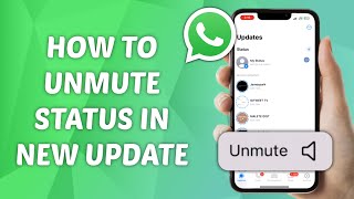 How to Unmute Status on WhatsApp Latest Update [upl. by Zurek731]