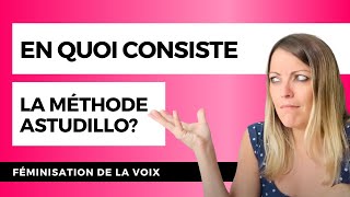 FÉMINISATION DE LA VOIX en quoi consiste la Méthode Astudillo [upl. by Bendick669]