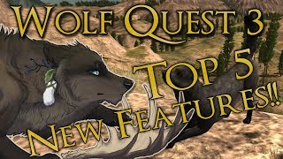 🐺 WOLF QUEST 3 NEWS 🐺 Top 5 Favorite New Features [upl. by Fugate776]