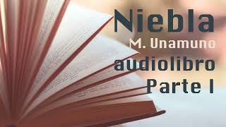 NIEBLA  Miguel de Unamuno  AUDIOLIBRO [upl. by Esadnac790]