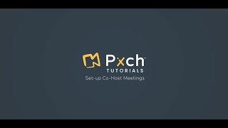 PXch Co Host Meeting Tutorial [upl. by Mavis981]