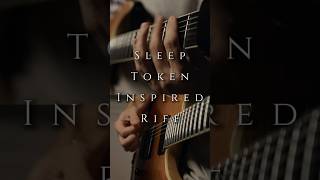 Sleep Token inspired riff guitar metalguitar metal sleeptoken modernmetal [upl. by Cinnamon344]