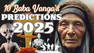 Baba Vanga 10 Scary And MindBlowing Predictions For 2025  Ziggy Natural [upl. by Prager]