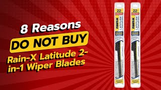 DONT BUY RAINX LATITUDE WIPER BLADES BEFORE WATCHING THIS VIDEO 😱 8 REASONS [upl. by Yorke]