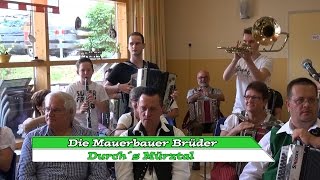 Durchs Mürztal  Mauerbauer Brüder [upl. by Hanima]