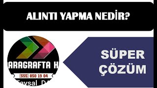 ALINTI YAPMA NEDİR VE NASIL BULUNUR Alıntı Ne İşe Yarar [upl. by Heger869]