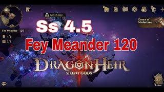 Fey Meander 120  Ss45  Dragonheir silent gods [upl. by Anewor]