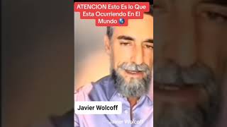 ¿Qué está ocurriendo con el mundo Javier Wolcoff [upl. by Kotta]