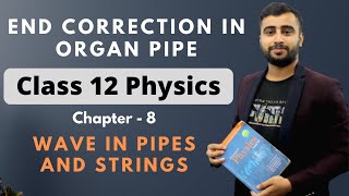 End Correction in Organ Pipe  Class 12 Physics Chapter 8 in Nepali  Wave and Optics  NEB [upl. by Ennayrb]