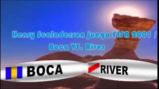 Henry Scaladerson juega FIFA 2001  Boca VS River Amistoso en San Juan [upl. by Su]